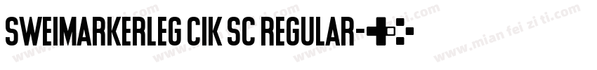 SweiMarkerLeg CIK sc Regular字体转换